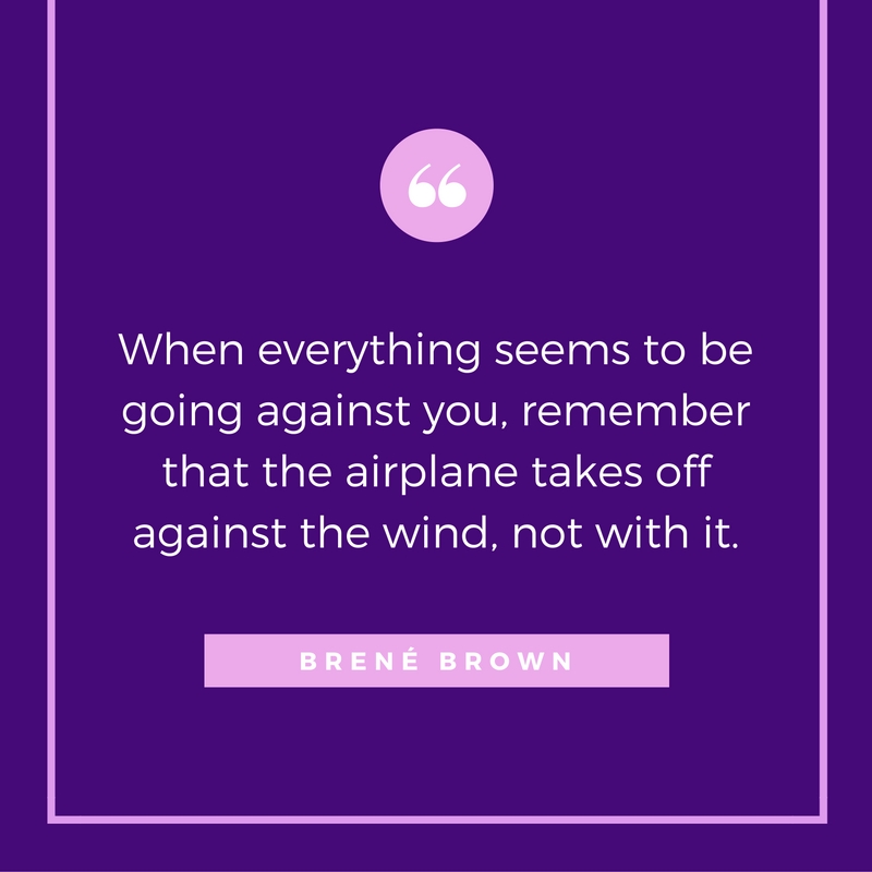 When everything seems to be going against you, remember that the airplane takes off against the wind, not with it.